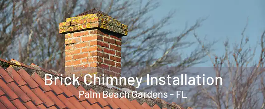 Brick Chimney Installation Palm Beach Gardens - FL