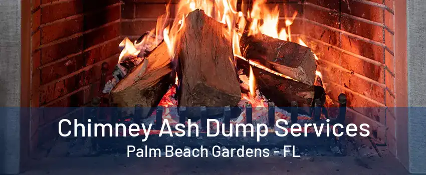 Chimney Ash Dump Services Palm Beach Gardens - FL