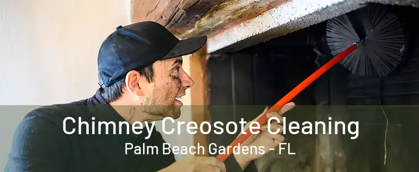 Chimney Creosote Cleaning Palm Beach Gardens - FL