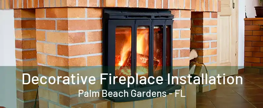 Decorative Fireplace Installation Palm Beach Gardens - FL