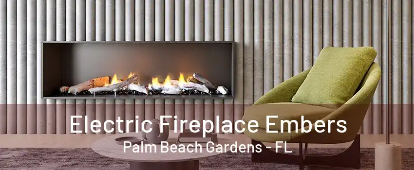 Electric Fireplace Embers Palm Beach Gardens - FL