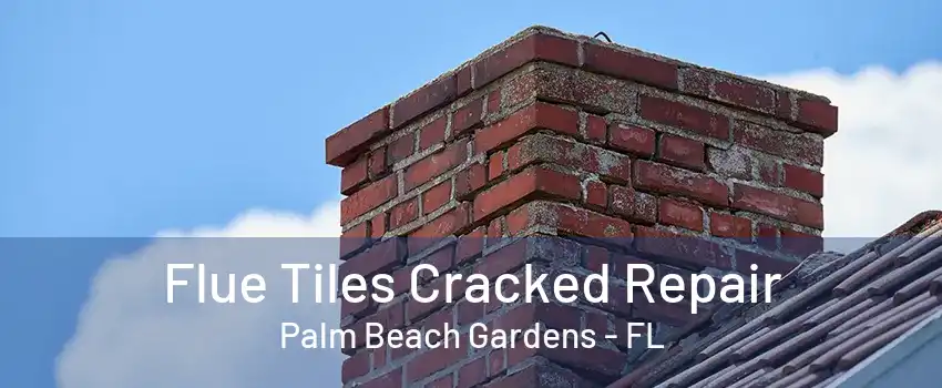 Flue Tiles Cracked Repair Palm Beach Gardens - FL