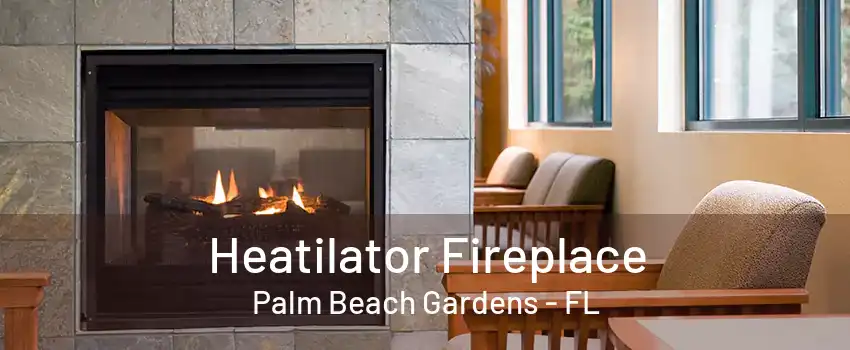 Heatilator Fireplace Palm Beach Gardens - FL