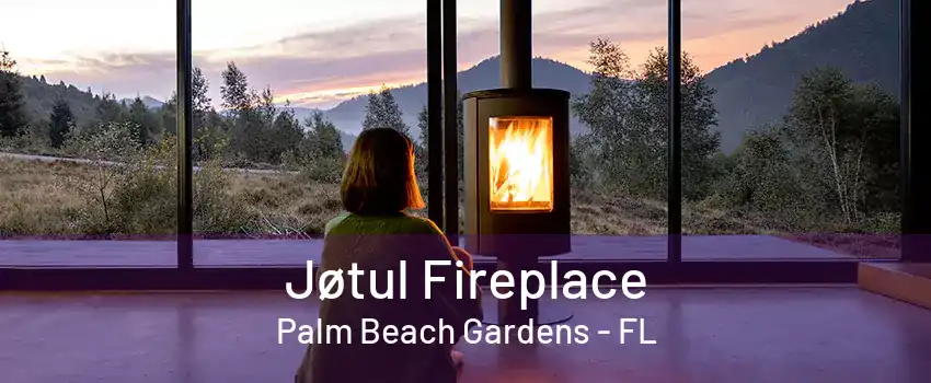 Jøtul Fireplace Palm Beach Gardens - FL