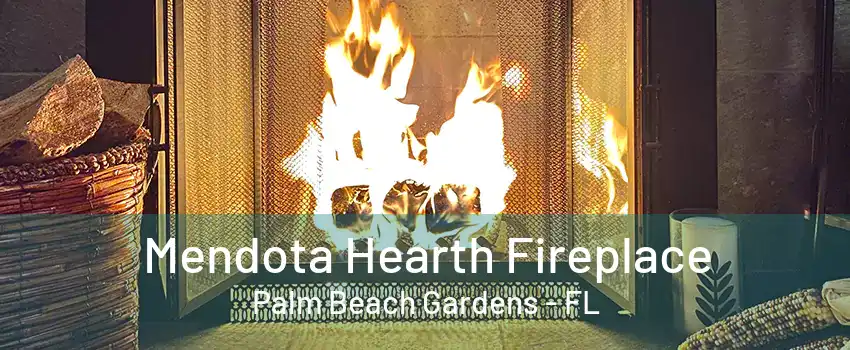 Mendota Hearth Fireplace Palm Beach Gardens - FL