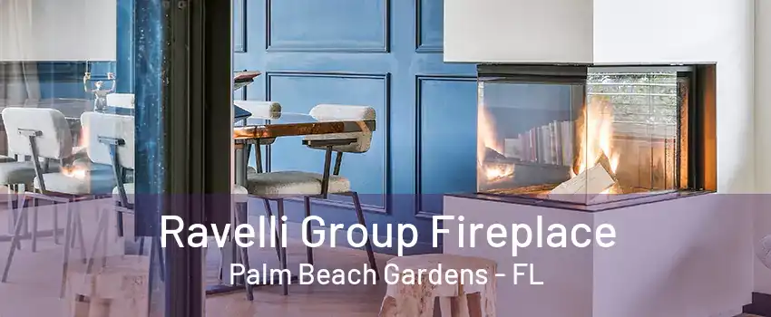 Ravelli Group Fireplace Palm Beach Gardens - FL