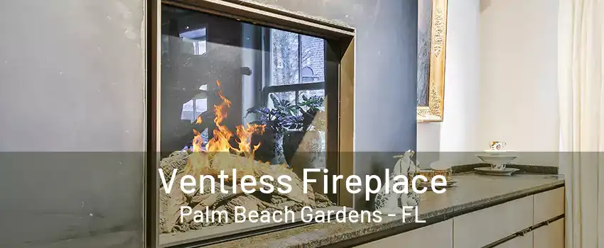 Ventless Fireplace Palm Beach Gardens - FL