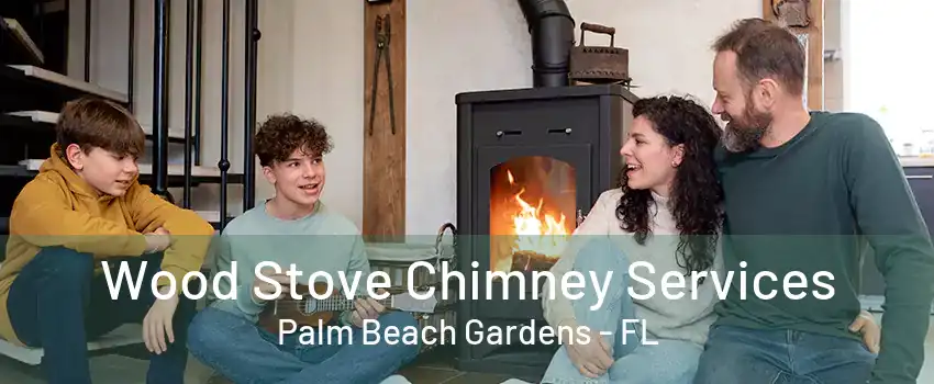 Wood Stove Chimney Services Palm Beach Gardens - FL